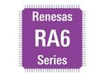 Renesas Electronics RA6ファミリArm® Cortex®マイクロコントローラ