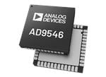 Analog Devices Inc. AD9546デュアルDPLLデジタル・クロック・シンセサイザ