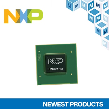 NXP の「i.MX 8M Plusプロセッサ」の取り扱いを開始