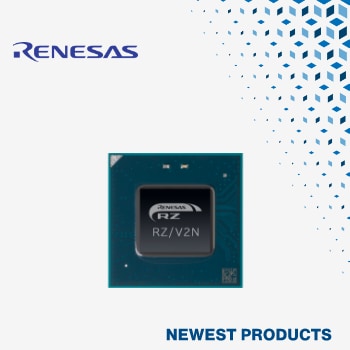 Renesas Electronics RZ/V2Nシリーズ マイクロ・プロセッサの取り扱いを開始